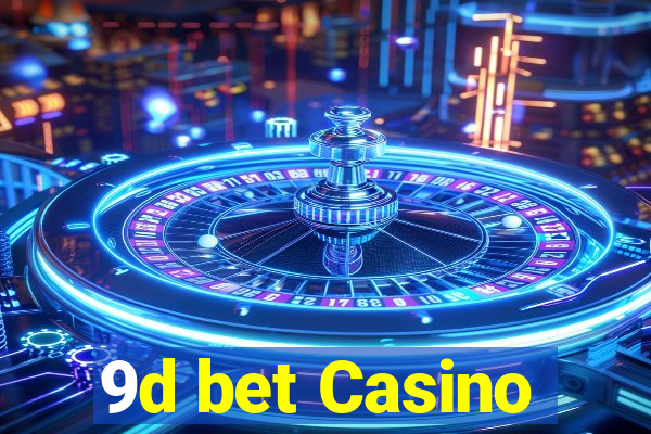 9d bet Casino